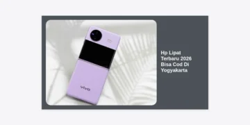 Hp Lipat Terbaru 2026 Bisa Cod Di Yogyakarta: Panduan Lengkap, Tren, dan Tips Belanja Aman