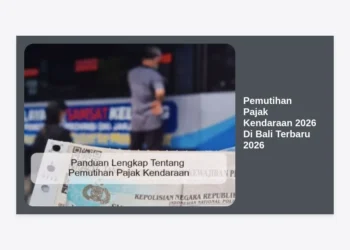 Jadwal & Syarat Pemutihan Pajak Kendaraan 2026 Di Bali Terbaru 2026