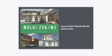 Jasa Arsitek Rumah Murah Untuk Anak: Desain Aman, Nyaman, dan Ramah Kantong