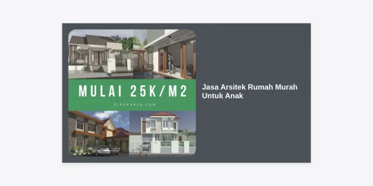 Jasa Arsitek Rumah Murah Untuk Anak: Desain Aman, Nyaman, dan Ramah Kantong