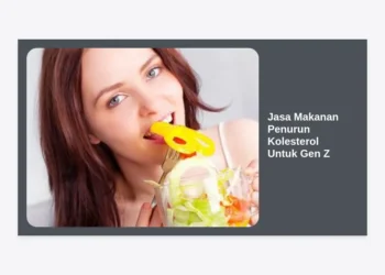 Jasa Makanan Penurun Kolesterol Untuk Gen Z: Solusi Diet Sehat & Praktis
