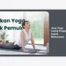 Jasa Yoga Untuk Pemula Untuk Mahasiswa: Solusi Sehat Atasi Stres Kuliah