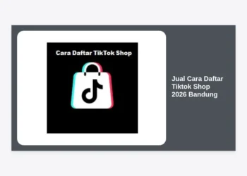 Jual Cara Daftar Tiktok Shop 2026 Bandung: Panduan Lengkap & Jasa Terpercaya