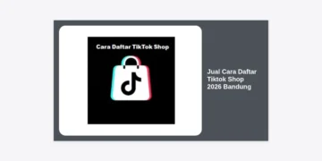 Jual Cara Daftar Tiktok Shop 2026 Bandung: Panduan Lengkap & Jasa Terpercaya