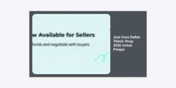 Jual Cara Daftar Tiktok Shop 2026 Untuk Pelajar: Panduan Lengkap Cuan Sejak Sekolah