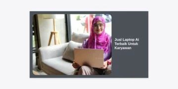 Jual Laptop AI Terbaik Untuk Karyawan: Panduan Lengkap Transformasi Produktivitas 2024