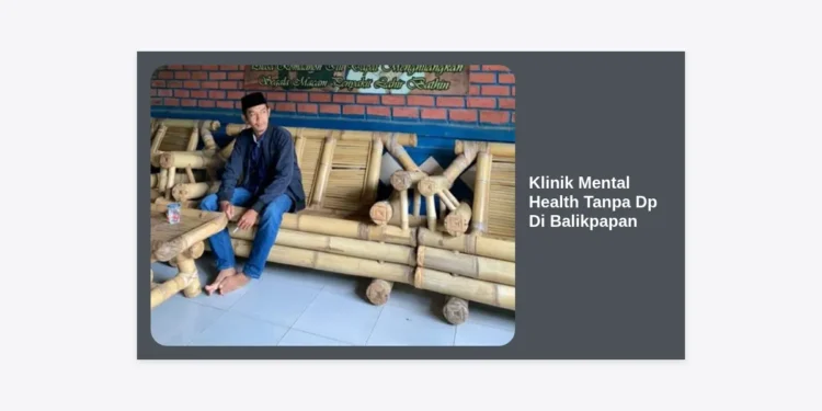 Klinik Mental Health Tanpa DP di Balikpapan: Panduan Lengkap Layanan Psikologi Terjangkau
