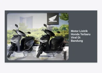 Motor Listrik Honda Terbaru Viral Di Bandung: Review, Harga, dan Panduan Pembelian 2024