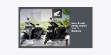 Motor Listrik Honda Terbaru Viral Di Bandung: Review, Harga, dan Panduan Pembelian 2024