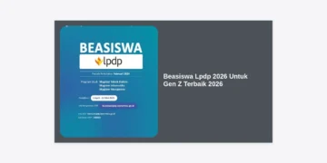 Panduan Lengkap Beasiswa Lpdp 2026 Untuk Gen Z Terbaik 2026: Strategi Lolos & Syarat Terbaru