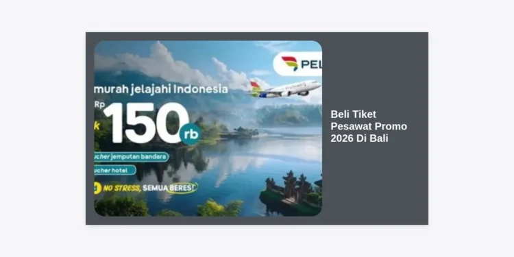 Panduan Lengkap Cara Beli Tiket Pesawat Promo 2026 Di Bali: Hemat Hingga 50%!