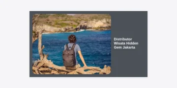 Panduan Lengkap Distributor Wisata Hidden Gem Jakarta: Temukan Sisi Lain Ibu Kota yang Menakjubkan