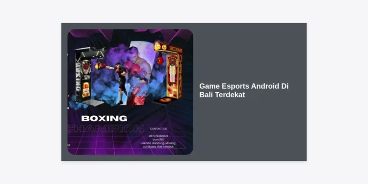 Panduan Lengkap Game Esports Android Di Bali Terdekat: Lokasi, Komunitas, dan Tips Pro