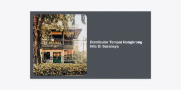 Panduan Lengkap Memilih Distributor Tempat Nongkrong Hits Di Surabaya untuk Bisnis Cafe dan Resto