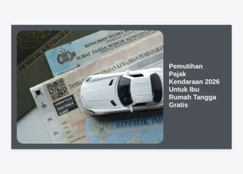 Panduan Lengkap Pemutihan Pajak Kendaraan 2026 Untuk Ibu Rumah Tangga Gratis: Hemat & Praktis!