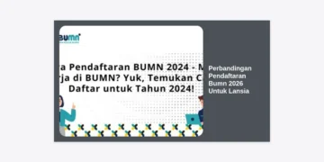 Panduan Lengkap & Perbandingan Pendaftaran BUMN 2026 Untuk Lansia: Peluang dan Syarat Terbaru