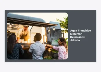 Peluang Bisnis Menguntungkan: Panduan Lengkap Memilih Agen Franchise Minuman Kekinian Di Jakarta