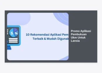 Promo Aplikasi Pembukuan Ukm Untuk Lansia: Solusi Digital Mudah & Terjangkau