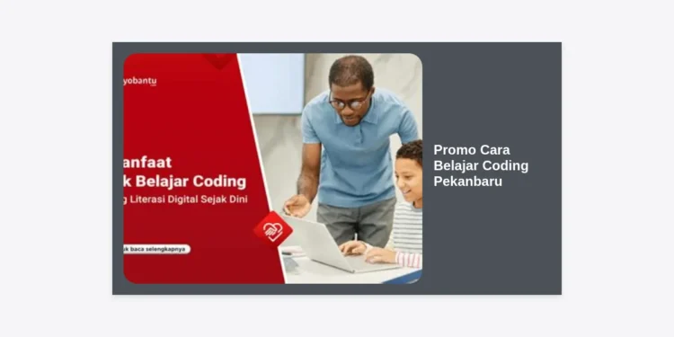 Promo Cara Belajar Coding Pekanbaru: Panduan Lengkap & Tips Karier IT 2024