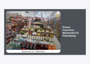 Promo Franchise Minimarket Di Palembang: Panduan Lengkap & Peluang Investasi 2024