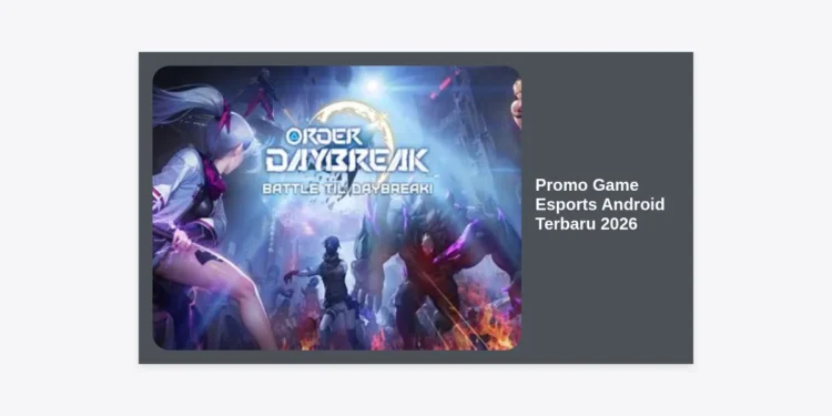 Promo Game Esports Android Terbaru 2026: Panduan Lengkap Diskon & Kode Redeem