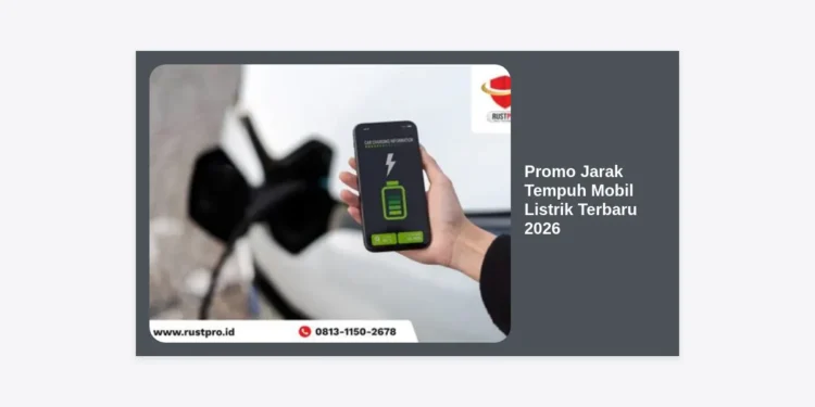 Promo Jarak Tempuh Mobil Listrik Terbaru 2026: Hemat, Canggih, dan Tanpa Khawatir