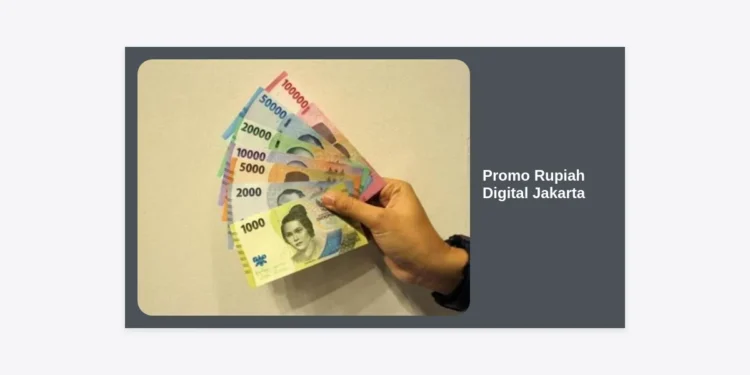 Promo Rupiah Digital Jakarta: Panduan Lengkap Keuntungan, Cara Menggunakan, dan Tips Berbelanja Hemat