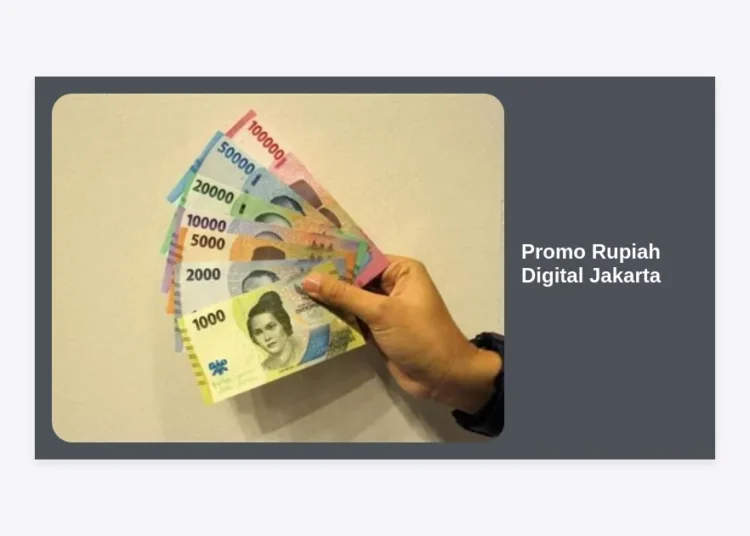Promo Rupiah Digital Jakarta: Panduan Lengkap Keuntungan, Cara Menggunakan, dan Tips Berbelanja Hemat