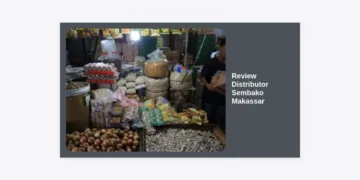 Review Distributor Sembako Makassar: Panduan Lengkap Cari Supplier Grosir Termurah & Terpercaya