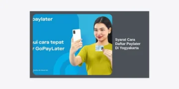 Syarat Cara Daftar Paylater di Yogyakarta: Panduan Lengkap dan Tips Cepat Disetujui 2024