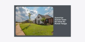 Syarat KPR Syariah Tanpa DP Untuk Ibu Rumah Tangga: Panduan Lengkap 2024