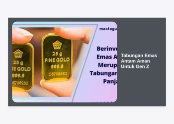 Tabungan Emas Antam Aman Untuk Gen Z: Panduan Lengkap Investasi Masa Depan