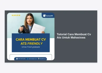 Tutorial Cara Membuat CV ATS untuk Mahasiswa: Panduan Lengkap dan Tips Lolos Seleksi
