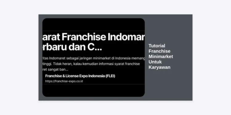 Tutorial Franchise Minimarket Untuk Karyawan: Cara Mewujudkan Passive Income dari Gaji Tetap