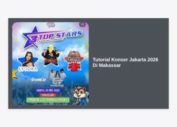 Tutorial Konser Jakarta 2026 Di Makassar: Panduan Lengkap dan Strategi Nonton Konser Impian