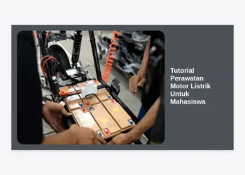 Tutorial Perawatan Motor Listrik Untuk Mahasiswa: Panduan Lengkap Agar Awet dan Hemat Biaya