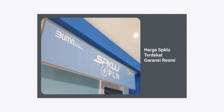 Update Harga SPKLU Terdekat Garansi Resmi: Panduan Lengkap Biaya Pasang & Spesifikasi 2024