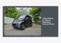 Update Harga Wuling EV 2026 Di Pekanbaru Garansi Resmi & Promo Spesial