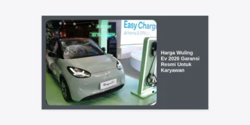 Update Harga Wuling Ev 2026 Garansi Resmi Untuk Karyawan: Panduan Lengkap & Promo Cicilan Ringan
