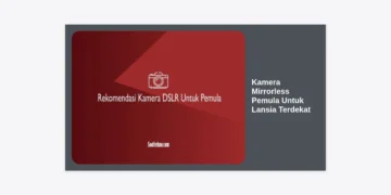 10 Kamera Mirrorless Pemula Untuk Lansia Terdekat: Panduan Lengkap Memilih Kamera Ringan & Mudah Digunakan