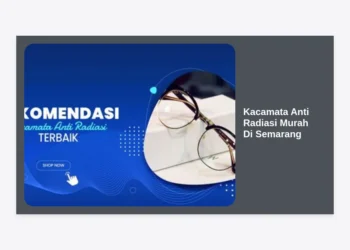 10 Rekomendasi Kacamata Anti Radiasi Murah Di Semarang: Panduan Lengkap Lindungi Mata dari Gadget