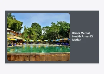 10 Rekomendasi Klinik Mental Health Aman Di Medan: Panduan Lengkap & Tips Memilih Layanan Profesional