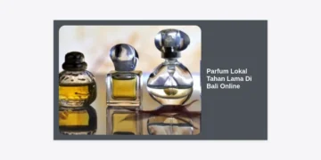 10+ Rekomendasi Parfum Lokal Tahan Lama di Bali Online: Panduan Lengkap Wangi Eksotis