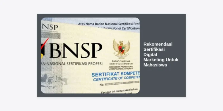 10+ Rekomendasi Sertifikasi Digital Marketing Untuk Mahasiswa: Karir Gemilang Mulai Sekarang!