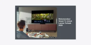 10 Rekomendasi Smart TV Untuk Lansia Terbaik 2026: Panduan Lengkap & Tips Memilih