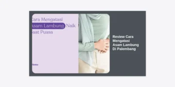 10 Review Cara Mengatasi Asam Lambung Di Palembang: Solusi Ampuh & Terpercaya