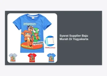 10+ Syarat Supplier Baju Murah Di Yogyakarta: Panduan Lengkap Memulai Bisnis Fashion