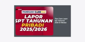 10+ Tips Cara Lapor SPT Tahunan 2026 di Medan: Panduan Praktis, Lokasi KPP, dan Strategi Anti Ribet
