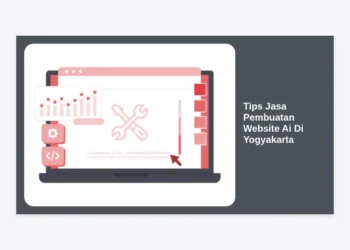 10 Tips Jasa Pembuatan Website Ai Di Yogyakarta yang Profesional & Terpercaya
