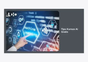 10 Tips Kursus AI Gratis Terbaik: Panduan Lengkap Belajar Kecerdasan Buatan Tanpa Biaya